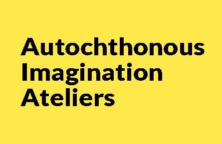Schwarze Schrift vor gelbem Hintergrund: Autochthonous Imagination Ateliers